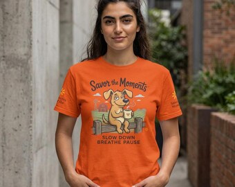 Dog coffee Illustration Tee | Slow Down Breathe Pause, Savor the Moments