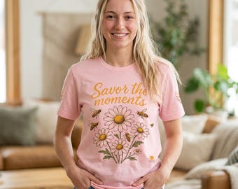Savor the Moments Tee - Unisex Floral Shirt, Gift for Nature Lovers, Inspirational Tee, Summer Outfit, Bee and Flower Design
