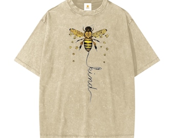 Bee Snow‑Washed T‑Shirt • Nature Inspired Feel‑Good Quote Tee • Spring & Summer Honey Graphic • Soft Vintage‑Style Positive Shirt