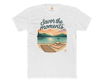 Cozy Outdoor Tee, 'Savor the Moments' Design, Perfect for Summer, Camping, Lake Days, Gift for Nature Lovers, Relaxing T-Shirt