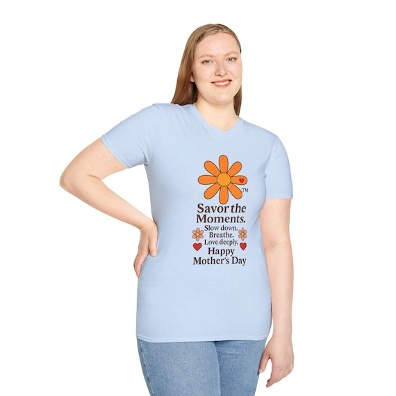 Mother’s Day Floral Graphic Tee • Savor the Moments™ Quote Shirt • Cute Flower Print Gift for Mom