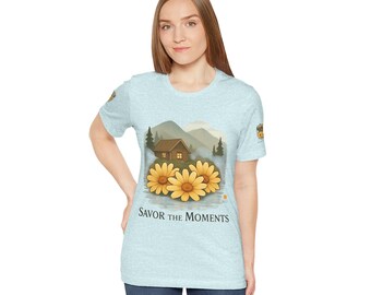 Cabin, Daisies, Floral Nature Graphic Tee, Savor the Moments, Unisex Jersey, birthday gift, casual wear