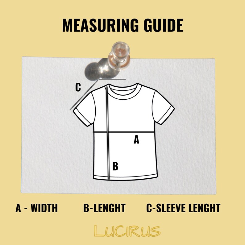 Puede incluir: Una gu&iacute;a de medidas para camiseta con un dibujo lineal negro de una camiseta sobre fondo blanco. El texto dice MEASURING GUIDE, A - WIDTH, B-LENGHT, C-SLEEVE LENGHT y LUCIRUS. Una chincheta transparente est&aacute; colocada en la parte superior.
