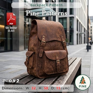 May include: A brown leather backpack with a top flap, two side pockets, and a front pocket, all secured with buckle straps. The image includes text reading Backpack Pattern, Pine Patterns, P-042, and dimensions of W: 32, H: 50, D: 15 (cm).