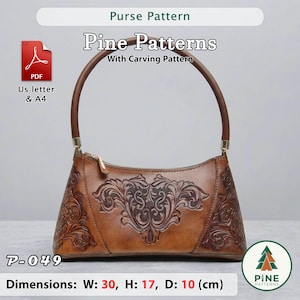 Può includere: Una borsa in pelle marrone con un motivo floreale intagliato, un unico manico arrotondato e una chiusura a zip superiore. L'immagine include il testo: Purse Pattern, Pine Patterns, With Carving Pattern, PDF, US letter & A4, P-049, e le dimensioni W: 30, H: 17, D: 10 (cm).