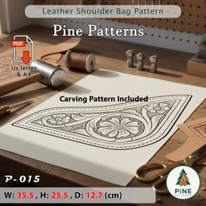 May include: A leather shoulder bag pattern with floral carving design, including the text "Pine Patterns" and "Carving Pattern Included". The pattern dimensions are 13.97 inches wide, 10.04 inches high, and 5 inches deep.
