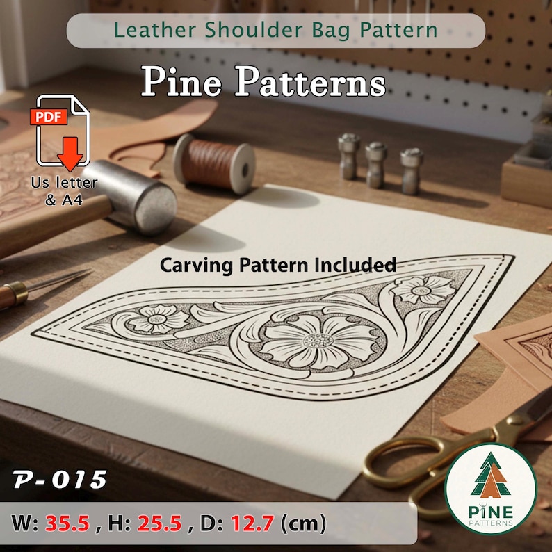 May include: A leather shoulder bag pattern with floral carving design, including the text "Pine Patterns" and "Carving Pattern Included". The pattern dimensions are 13.97 inches wide, 10.04 inches high, and 5 inches deep.