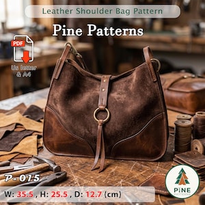 May include: A brown leather shoulder bag pattern with the text "Leather Shoulder Bag Pattern" and "Pine Patterns". The bag is 14 inches wide, 10 inches high, and 5 inches deep. Includes a PDF download.