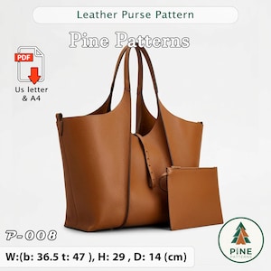Puede incluir: Un bolso tote de cuero marrón con una bolsa a juego. El bolso tiene asas largas y forma rectangular. Las dimensiones son: Ancho (inferior) 36,5 cm, Ancho (superior) 47 cm, Alto 29 cm, Profundidad 14 cm. La imagen también incluye el texto "Leather Purse Pattern" y "Pine Patterns".