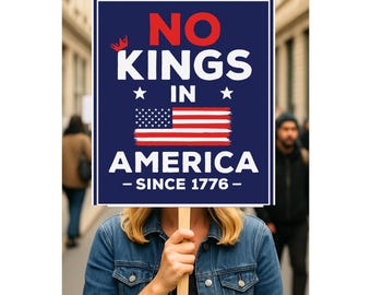 No Kings In America Protest Sign, Anti-Trump Resistance, Political Activist Poster, Rally Sign, Resist Fascism Protest Poster