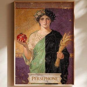 May include: A framed wall art print depicting Persephone, featuring a split design with a light green side adorned with flowers and a dark black side with a crown of thorns. The figure holds a red pomegranate and wheat, with the text PERSEPHONE.
