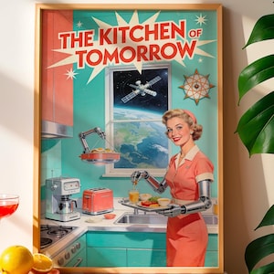 Peut inclure: Une affiche encadrée intitulée THE KITCHEN OF TOMORROW représentant une illustration rétro d'une personne aux bras robotiques servant à manger dans une cuisine turquoise, avec une vue de la Terre et un satellite par la fenêtre, et un cocktail rouge.