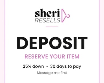 Deposit  or Reserve Your Item , 25 Dollars  per unit - message me first for Agreement