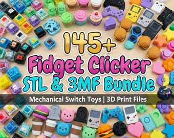 145+ Fidget Clicker STL 3D Print Bundle | Mechanical Switch Toys (Commercial Use) (Digital Download)