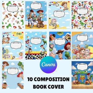 May include: A collection of ten composition book covers featuring various Toy Story characters like Woody, Buzz Lightyear, and Jessie. Each cover includes a white label with the text COMPOSITION BOOK and a blue Canva logo in the center.