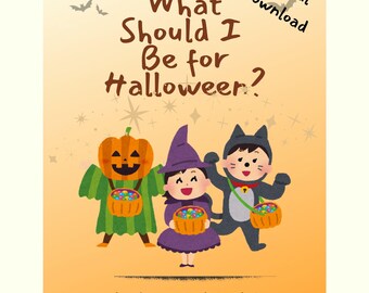 May include: A digital download coloring book cover with the title "What Should I Be for Halloween?" featuring illustrations of children in Halloween costumes: a pumpkin, a witch, and a cat. The cover is on an orange background with bats and stars.