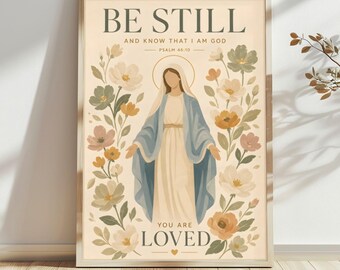 Christian Wall Art Poster or Canvas, Be Still Bible Verse Print, Virgin Mary Inspired Floral Decor, Catholic Gift, 2:3 Rolled Print