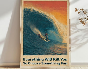 Existential Motivation Poster for Men, Stoic Memento Mori Wall Art, Edgy Surfer Gift for Him, Nihilist Optimism Print, Rolled Canvas