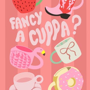 May include: Illustration of various novelty mugs on a pink striped background. The mugs include a strawberry, a cowboy boot, a flamingo, a mug with a bow, a teacup, and a donut. Text reads "Fancy a Cuppa?"