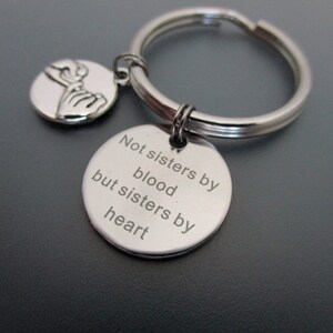 Not Sisters By Blood But Sisters By Heart Keychain / Best Friends Key Ring image 3