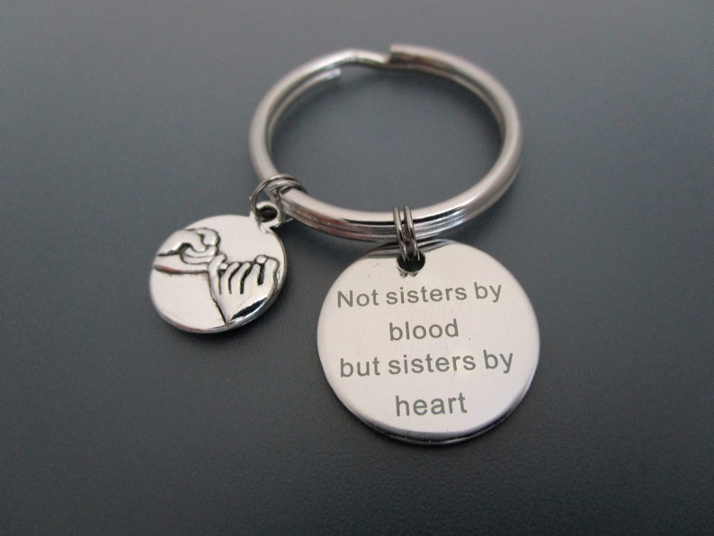 Not Sisters By Blood But Sisters By Heart Keychain / Best Friends Key Ring image 1