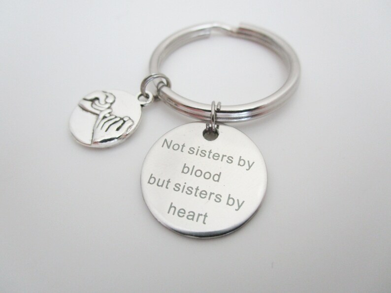 Not Sisters By Blood But Sisters By Heart Keychain / Best Friends Key Ring image 4