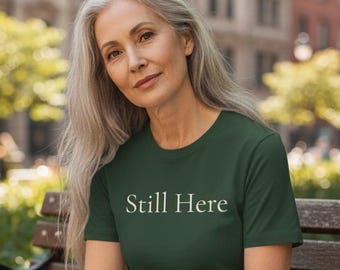 Still Here minimal text Tee Forest Green T-Shirt | Not Finished Not Fading
