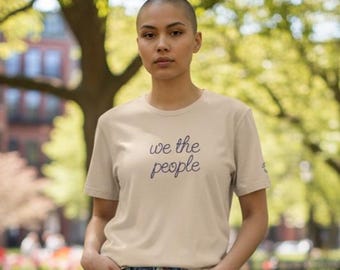 We The People Script Typography T-Shirt | Political Statement Tee