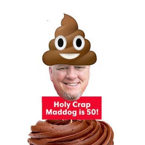 Holy crap you're old Poop Face Cupcake Toppers, 30th 40th 50th 60th 70th, Face Cupcake Toppers, Face Cupcake Picks, Picture Cupcake Topper