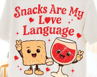 Snacks Are My Love Language SVG: Funny Valentine Food Design (Digital Download)