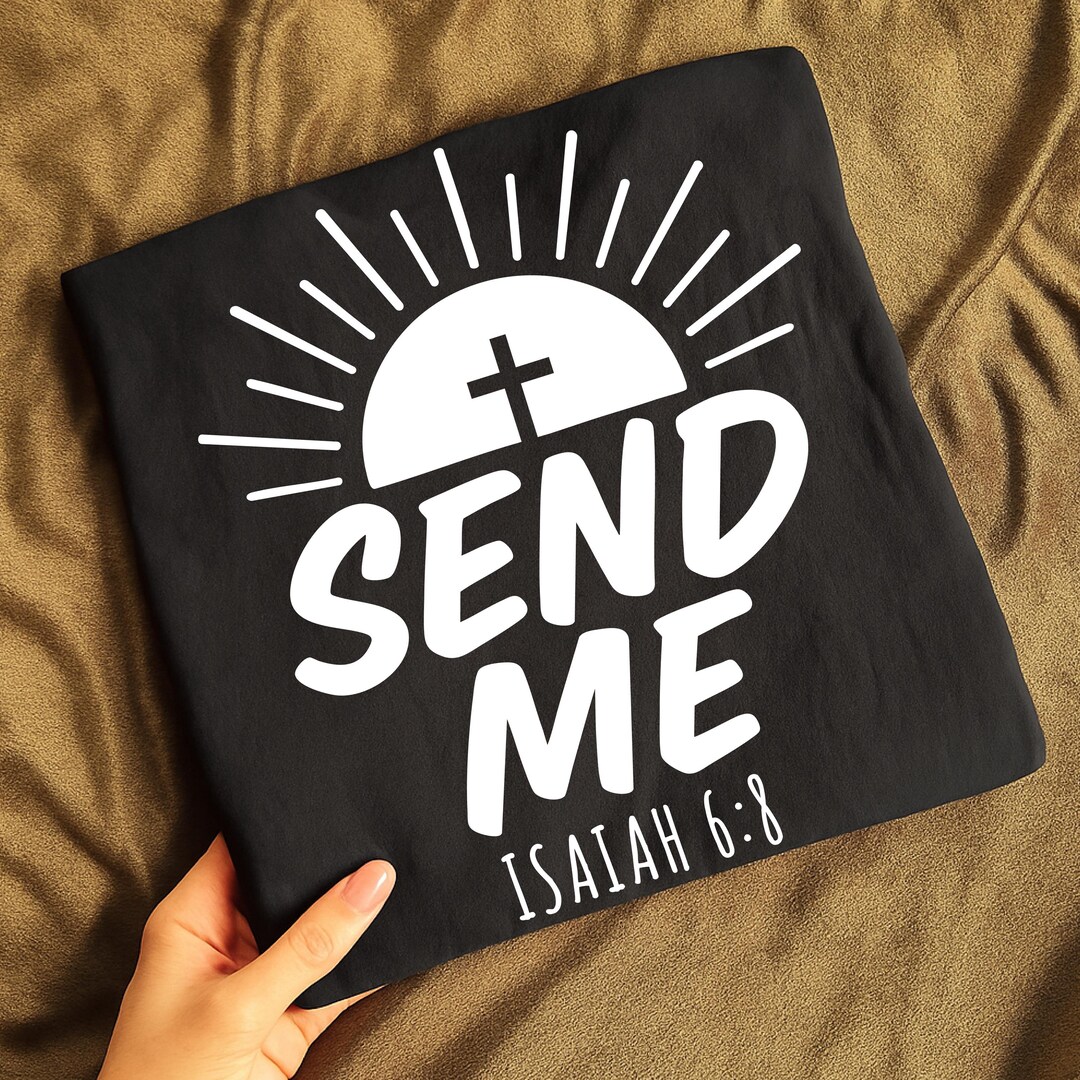 Send Me SVG Here I Am Lord Bible Verse Christian Shirt Design (digital ...