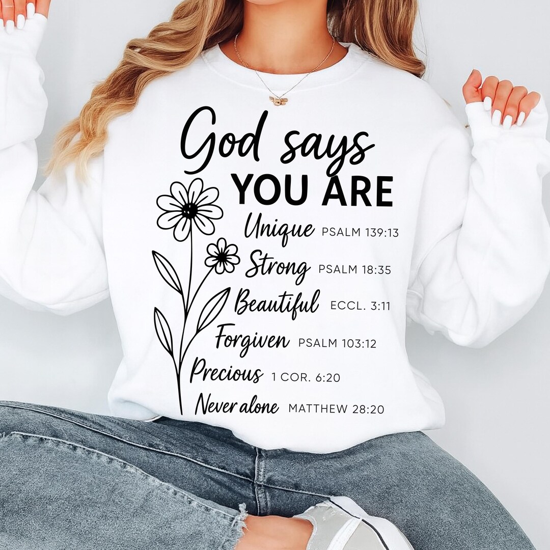 God Says You Are SVG: Christian Bible Verse Inspirational Shirt Design ...