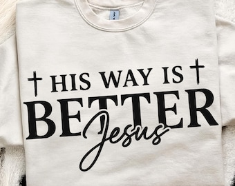 Sein Weg ist besser Christ SVG PNG - Minimalistischer Glaube Shirt Design (Digitaler Download)