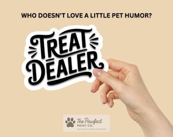 Treat Dealer-sticker, waterdichte vinylsticker voor waterflessen, bekers, laptops, cadeau huisdierliefhebber