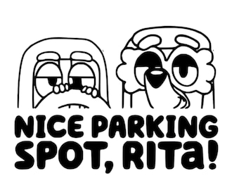 Nice Parking Spot, Rita! | Funny Car Decal