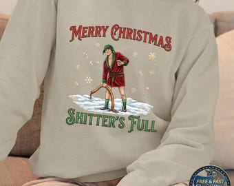 Merry Christmas Shitters Full Sweatshirt, Funny Christmas Vacation Sweater