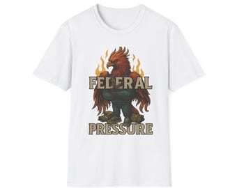Camiseta unisex de estilo suave Federal Pressure / Camiseta gráfica de moda, ropa informal, regalo para él y para ella, moda urbana, comodidad para el día a día.