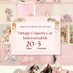 May include: A digital junk journal kit featuring vintage-style illustrations of kittens in various poses, with pink and pastel color scheme. The kit includes 20 pages and 5 envelopes, with the text "Vintage Coquette Cat Junk Journal Kit".