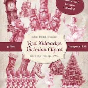 May include: A digital download featuring red Victorian-style Nutcracker clipart. The image includes illustrations of nutcrackers, a clock, a castle, a mouse, a ballerina, a Christmas tree, and toy soldiers. The text reads "Red Nutcracker Victorian Clipart".