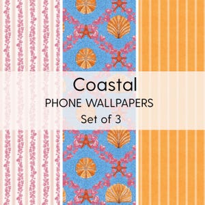 Peut inclure: Un ensemble de trois fonds d'écran pour téléphone sur le thème côtier. Les motifs comprennent des rayures florales roses, un motif bleu avec des étoiles de mer et des coquillages, et des rayures verticales orange. Le texte "Coastal PHONE WALLPAPERS Set of 3" est affiché.