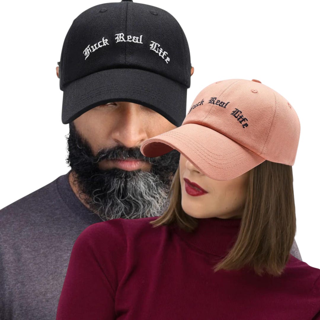 Fuck Real Life Embroidered Baseball Cap Fuck You Hat Adult Quote