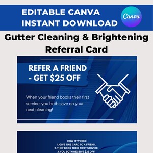 May include: A blue and white referral card for gutter cleaning and brightening services. The card features the text "REFER A FRIEND - GET $25 OFF" and includes space for contact information. The card measures 3.5 x 2 inches.