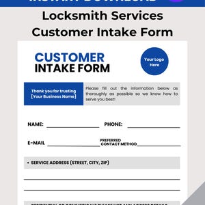 May include: A white customer intake form for Locksmith Services, with blue and black text. The form includes fields for name, phone, email, and service address. The text "EDITABLE CANVA INSTANT DOWNLOAD" is at the top. The form is 21.59 x 27.94 cm.