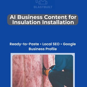 以下が含まれることがあります： 「AI Business Content for Insulation Installation」のテキストが入った青色のプロモーション用グラフィック。画像には、ピンク色の断熱材を設置している作業員が写っています。テキストには「Ready-to-Paste • Local SEO • Google Business Profile」も含まれています。