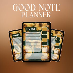 May include: Three digital planners with a floral sunflower design. The text "GOOD NOTE PLANNER" is at the top. Each planner displays lined note pages, a day section, and a color-coded section. The background is a gradient of brown.