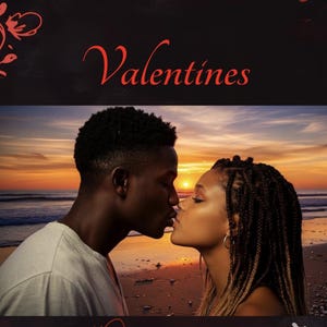 Puede incluir: Imagen romántica de una pareja besándose en una playa al atardecer. Las palabras "Melanin Valentines" están escritas en letras rojas sobre la pareja. El fondo es una vibrante puesta de sol sobre el océano.