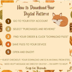 May include: An instructional graphic titled How to Download Your Digital Pattern with a sleeping fox illustration. It lists five numbered steps for Etsy account users, includes guest checkout instructions, and the brand name Cozy Fox Threads.