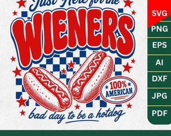 Trendy Bad Day to Be a Hotdog PNG, Retro I'm Just Here For The Wieners Shirt Design, Preppy 4th of July Sublimation Design