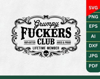 Grumpy Fuckers Club Funny SVG PNG Funny Skull Sarcastic Adult Humor Snarky Trendy Laser Engrave Leather Hat Patch Design Vector Logo Cutfile