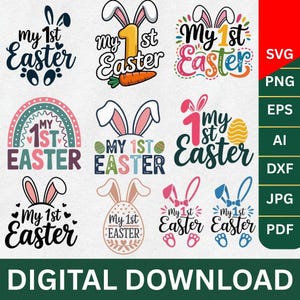 Könnte beinhalten: Eine Sammlung digitaler Designs zum Thema Ostern mit dem Text "My 1st Easter" in verschiedenen Stilen. Designs beinhalten Hasenohren, Eier und Regenbogen. Das Bild enthält auch Dateityp-Optionen: SVG, PNG, EPS, AI, DXF, JPG und PDF.